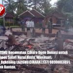 LAZISNU Cihara Open Donasi untuk Ponpes Salafi Nurul Huda Wanasari yang Hangus Terbakar