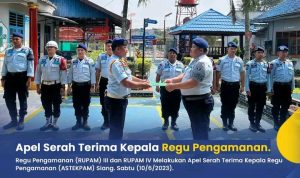Serah Terima Kepala Regu Astekpam Rutan Sukadana Rupam III dan IV Gelar Apel Serah Teriama Tugas