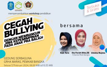 Yuk Hadiri Workshop Bersama Kak Tere: Cegah Bullying, Bangun Jiwa Kepemimpinan Pada Anak