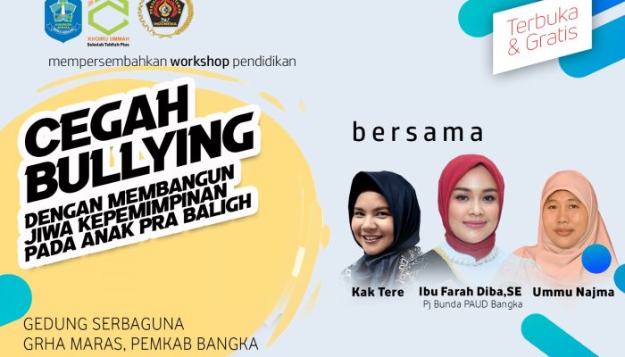 Yuk Hadiri Workshop Bersama Kak Tere: Cegah Bullying, Bangun Jiwa Kepemimpinan Pada Anak