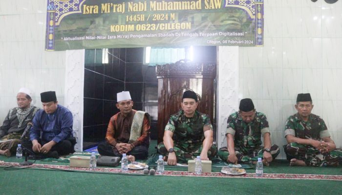 Untuk Meningkatkan Ketaqwaan, Kodim 0623/Cilegon Peringati Isra Mi’raj