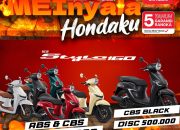Wujudkan Motor Impian, Honda Babel Hadirkan Promo Menarik di Bulan Mei