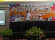 Integrasi Pelayanan Kesehatan Primer Kota Pangkalpinang Resmi Dilaunching dan Disosialisasikan
