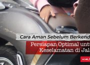 Honda Babel Beri Tips Cara Aman Sebelum Berkendara, Persiapan Optimal untuk Keselamatan di Jalan
