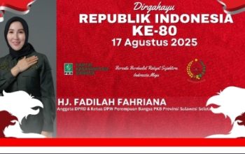 Hj. Fadilah Fahriana, Anggota DPRD Provinsi Sulsel Fraksi PKB, Ucapkan Selamat HUT RI ke-80