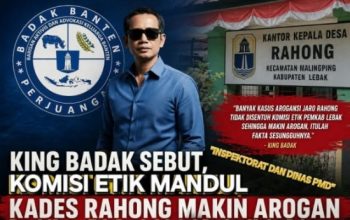 Kecewa dengan Komisi Etik Pemkab Lebak, King Badak Bakal Ambil Langkah Tegas