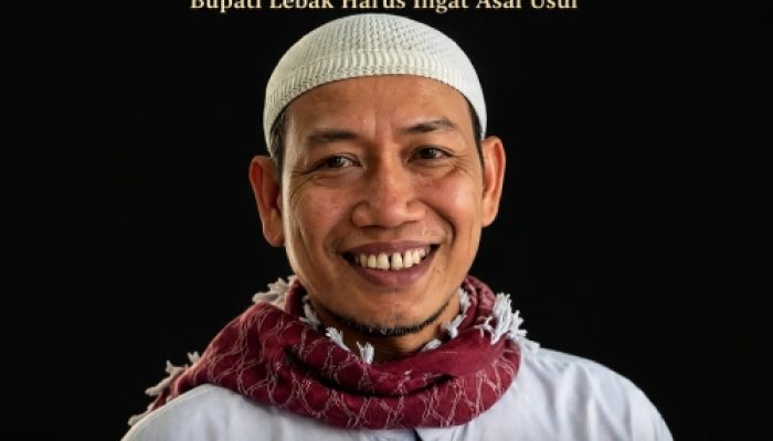 Bupati Lebak Harus Ingat Asal Usul, King Badak : Mulutmu Adalah Harimaumu, Menjaga Lisan Itu Lebih Mulia